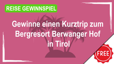 Gewinne 3 Nächte für bis zu 4 Personen im Bergresort Berwanger Hof in Tirol