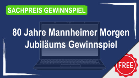 80 Jahre Mannheimer Morgen Jubiläums Gewinnspiel