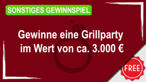 Gewinne eine Grillparty im Wert von ca. 3.000 €