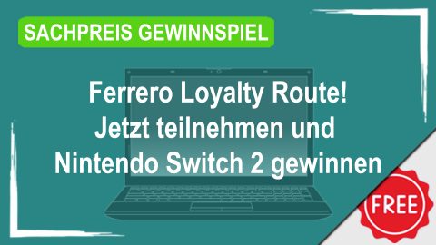 Ferrero Loyalty Route - Jetzt teilnehmen und Nintendo Switch 2 gewinnen
